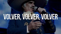 Vicente Fernández - Volver, Volver (Letra/Lyrics) - YouTube Music
