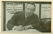 Jean Havez - According to Buster Jean Havez and Clyde Bruckman were his best writers Roscoe ...