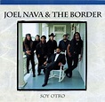 Joel Nava & The Border – Soy Otro (1996, CD) - Discogs
