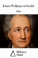 Obras de Johann Wolfgang von Goethe by Johann Wolfgang von Goethe ...
