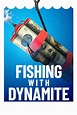 Fishing with Dynamite (película 2020) - Tráiler. resumen, reparto y ...