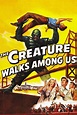 The Creature Walks Among Us (1956) - Posters — The Movie Database (TMDB)