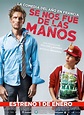 Se nos fue de las manos - Película 2013 - SensaCine.com