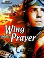 Wing and a Prayer (1944) - Henry Hathaway | Releases | AllMovie