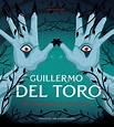 [News] GUILLERMO DEL TORO: THE ICONIC FILMMAKER AND HIS WORK Arrives ...