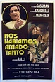 "NOS HABIAMOS AMADO TANTO" MOVIE POSTER - "C'ERAVAMO TANTO AMATI" MOVIE ...