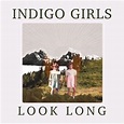 Buy Indigo Girls Look Long CD | Sanity Online