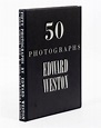 50 Photographs | EDWARD WESTON | FIRST EDITION