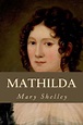 Mathilda by Mary Shelley, Paperback | Barnes & Noble®