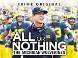 Prime Video: All or Nothing: The Michigan Wolverines - Season 1