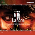Kya Dilli Kya Lahore (Original Motion Picture Soundtrack) - Amazon.com ...