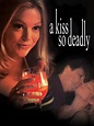 A Kiss So Deadly (1996) - Rotten Tomatoes