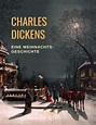Charles Dickens Weihnachtsgeschichte - Charles Dickens (Buch) – jpc