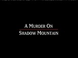 A Murder on Shadow Mountain (TV Movie 1999) Michele Lee, Peter Coyote ...