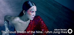 [Album Review] Uhm Jung Hwa - The Cloud Dream of the Nine — UnitedKpop