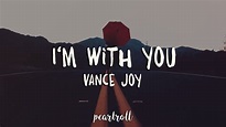 Vance Joy - I'm With You (Lyrics) -- Lp Nation of Two | Vance joy ...