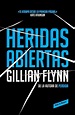 ..:Lectura Directa:..: [Review 450]: Heridas abiertas – Gillian Flynn
