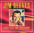 Just Call Me Lonesome, Jim Reeves | CD (album) | Muziek | bol.com