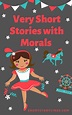 *Very Short Stories with Morals in English | pdf - Kids Special ...