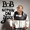 B.o.B - Nothin' on You ft Bruno Mars (EP) (iTunes Plus AAC M4A) | Hasbi ...