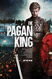 The Pagan King (2018) - Posters — The Movie Database (TMDB)