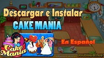 Descargar Cake Mania para PC en Español Gratis. Loquendo - YouTube