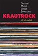 Krautrock: From A Bad Joke To One Of The Most Varied Musical Genres ...