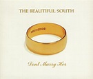 Don't Marry Her [CD1] by The Beautiful South (Single; Go!; GODCD158 ...