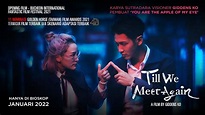 TILL WE MEET AGAIN Official Trailer | di bioskop Januari 2022 - YouTube