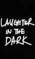 Laughter in the Dark - 2022 | Filmow