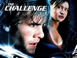 The Challenge (2005) - Rotten Tomatoes