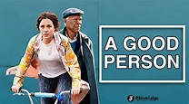 A Good Person Release Date, Plot, Cast, and Trailer Updates in 2023