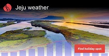 Jeju weather and climate | Sunheron