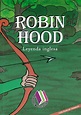 ROBIN HOOD (LEYENDA INGLESA)