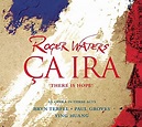 Roger Waters: Ca Ira. There is hope. An opera in three acts (2 Hybrid ...