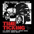 Time Ticking Album by Juelz Santana, Dave East | Lyreka