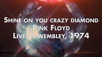 Pink Floyd - Shine On You Crazy Diamond - Live at Wembley - YouTube