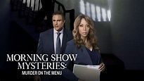 Morning Show Mysteries: Murder on the Menu - Hallmark Movies Now ...