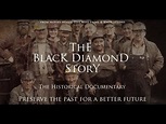 "The Black Diamond Story" (Full Length Documentary) - YouTube