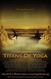 Titans of Yoga Movie Tickets & Showtimes Near You | Fandango