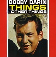 Bobby Darin: Things & Other Things (CD) – jpc