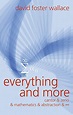 Everything and More : A Compact History of Infinity by Wallace, David ...