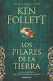 LOS PILARES DE LA TIERRA | KEN FOLLETT | Casa del Libro