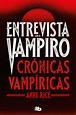 Tipos Infames: · ENTREVISTA CON EL VAMPIRO · RICE, ANNE: B DE BOLSILLO ...