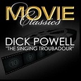 Dick Powell - Singing Troubador - Amazon.com Music