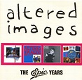 ALTERED IMAGES - THE EPIC YEARS * NEW CD 5013929104907 | eBay