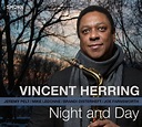 JAZZ CHILL : Saxophonist Vincent Herring Brings Intensity of Live ...