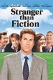 Stranger Than Fiction (2006) - Posters — The Movie Database (TMDB)