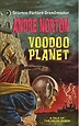 Voodoo Planet Illustrated by Andre Alice Norton | Goodreads