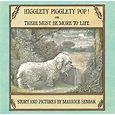Higglety Pigglety Pop! : Or There Must Be More to Life (Hardcover ...